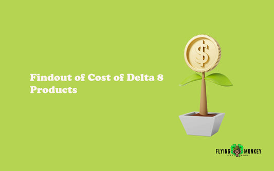 How Much Do Delta-8 THC Products Cost?