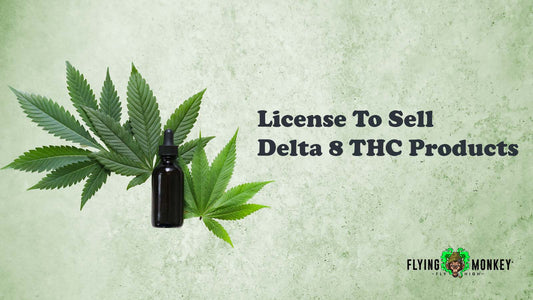 How to Get the License to Sell Delta 8 THC Products?